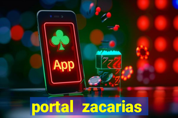 portal zacarias mais de 18